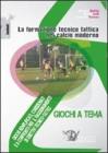 La formazione tecnico tattica nel calcio moderno. Con DVD vol.3
