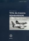 Vita da cacciabombardiere
