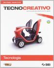 Tecnocreativo. Tecnologia. Per la Scuola media