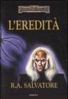 L' eredit�. L'eredit� di Drizzt. Forgotten Realms