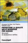 Progettare la qualit� nelle R.S.A. Strumenti di valutazione e verifica della qualit� nelle residenze per anziani