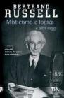 Misticismo e logica e altri saggi Misticismo e logica e altri saggi