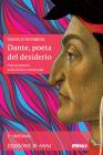 Dante, poeta del desiderio. Conversazioni sulla Divina Commedia vol.1