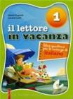 Lettore in vacanza. Con quaderno per le vacanze di italiano. Per la Scuola media vol.1