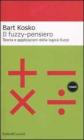 Il fuzzy-pensiero. Teoria e applicazioni della logica fuzzy