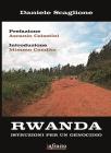 Rwanda. Istruzioni per un genocidio
