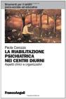 La riabilitazione psichiatrica nei Centri Diurni. Aspetti clinici e organizzativi. E-book