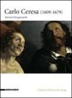 Carlo Ceresa. Un pittore del Seicento lombardo tra realt� e devozione. Catalogo della mostra (Bergamo, 10 marzo-24 giugno 2012)