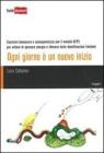 Ogni giorno � un nuovo inizio