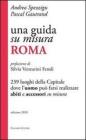 Una guida su misura, Roma. 239 luoghi della capitale dove l'uomo pu� farsi realizzare abiti e accessori su misura