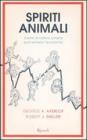Spiriti animali. Come la natura umana può salvare l'economia Spiriti animali. Come la natura umana può salvare l'economia