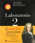 Il nuovo racconto delle grandi trasformazioni. Con laboratorio storia. Per le Scuole vol.2