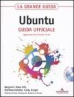 La grande guida Ubuntu. Guida ufficiale. Con CD-ROM