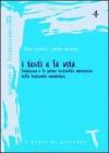 I testi e la vita. Francesco e la prima testualit� normativa della fraternit� minoritica