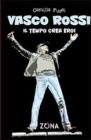 Vasco Rossi. Biografia di una star