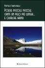 Poesie piccole piccole canti un pelo pi� lunghi... e qualche haiku
