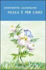 Nulla � per caso