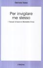 Per invigilare me stesso. I Taccuini di lavoro di Benedetto Croce