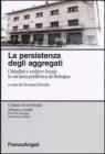 La persistenza degli aggregati. Cittadini e welfare locale in un'area periferica di Bologna