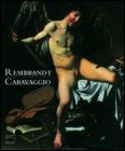 Rembrandt. Caravaggio Rembrandt. Caravaggio