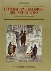 Letteratura e religione nell'antica Roma. Cultura, contesti e credenze