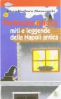Partenope magica. Miti e leggende della Napoli antica