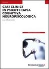 Casi clinici in psicoterapia cognitiva neuropsicologica. E-book