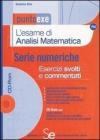 L' esame di analisi matematica. Serie numeriche. Esercizi svolti e commentati. Com CD-ROM