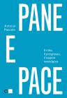 Pane e pace. Il cibo, il progresso, il sapere nostalgico