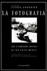 La fotografia. Usi e funzioni sociali di un'arte media