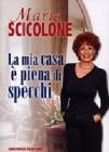 La mia casa � piena di specchi