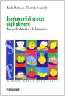 Fondamenti di scienze degli alimenti. Basi per la didattica e la formazione