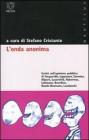 L' onda anonima. Scritti sull'opinione pubblica di Tocqueville, Lippmann, Toennies, Allport, Lazarsfeld, Habermas, Luhmann, Bourdieu, Noelle-Neumann, Landowski