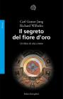 Il segreto del fiore d'oro. Un libro di vita cinese Il segreto del fiore d'oro. Un libro di vita cinese