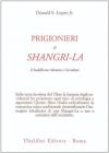 Prigionieri di Shangri-la. Il buddhismo tibetano e l'Occidente