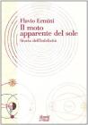 Il moto apparente del sole. Storia dell'infelicit�