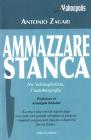 Ammazzare stanca Ammazzare stanca
