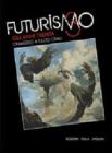 Futurismo giuliano. Gli anni Trenta. Omaggio a Tullio Crali. Catalogo della mostra (Gorizia, 27 novembre 2009-28 febbraio 2010)