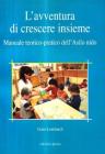 L' avventura di crescere insieme. Manuale torico-pratico dell'asilo nido