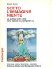 Sotto l'immagine niente. La politica dello stile nella societ� contemporanea