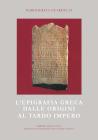 L' epigrafia greca dalle origini al tardo impero L' epigrafia greca dalle origini al tardo impero