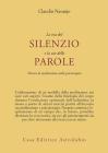 La via del silenzio e la via delle parole. Portare la meditazione nella psicoterapia