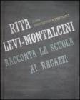 Rita Levi Montalcini racconta la scuola ai ragazzi