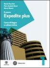 Il nuovo expedite plus. Con espansione online. Per le Scuole superiori vol.1