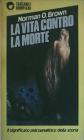 La vita contro la morte