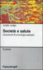 Societ� e salute. Lineamenti di sociologia sanitaria