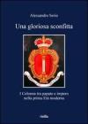 Una gloriosa sconfitta. I Colonna tra papato e impero nella prima Et� moderna (1431-1530)