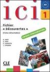 Ici. Cahier d'exercices. Fichier D�couvertes. Con CD Audio. Per le Scuole superiori vol.1