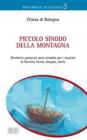 Piccolo Sinodo della montagna. Direttorio pastorale post-sinodale per i vicariati di Porretta Terme, Vergato, Setta