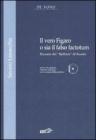 Il vero Figaro o sia il falso factotum. Riesame del �Barbiere� di Rossini. Con CD-ROM